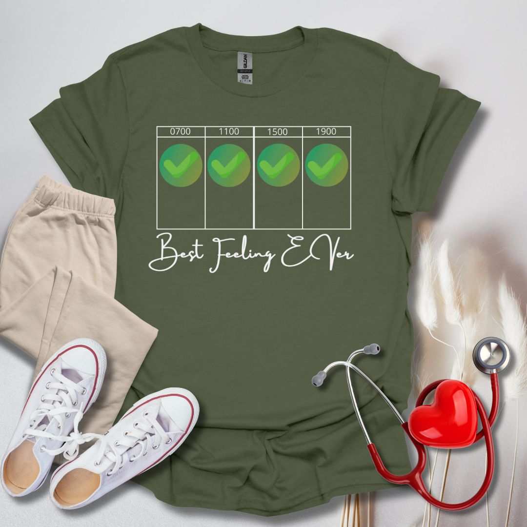 Best Feeling Ever Day Shift T-Shirt