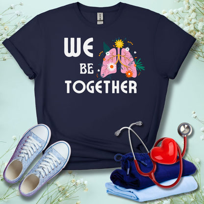 We Be-Lung Together T-Shirt