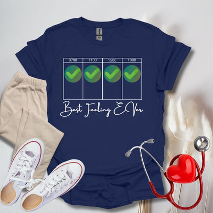 Best Feeling Ever Day Shift T-Shirt