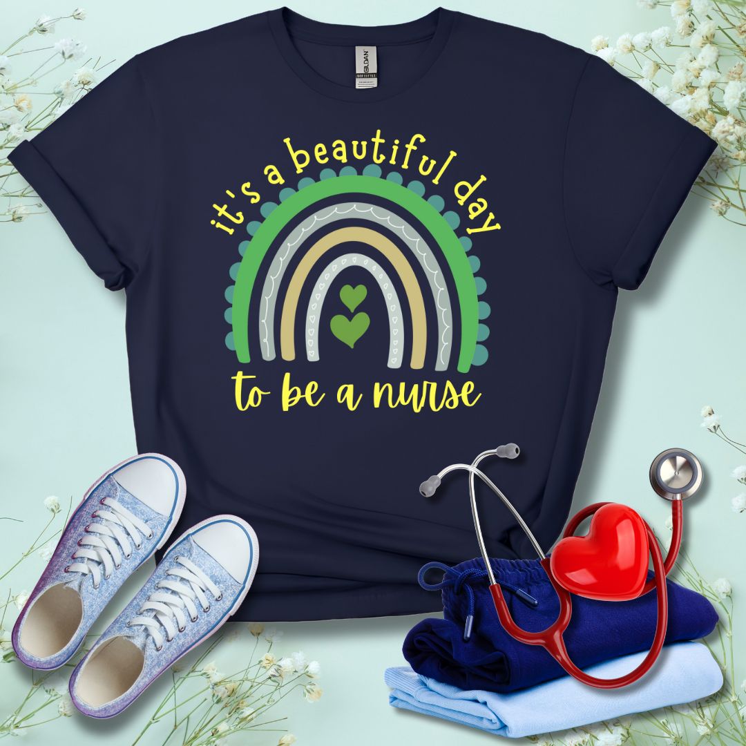 It's A Beautiful Day To Be A Nurse Color T-Shirt