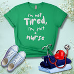 I'm not Tired T-Shirt