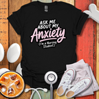 Nursing Student Anxiety T-Shirt