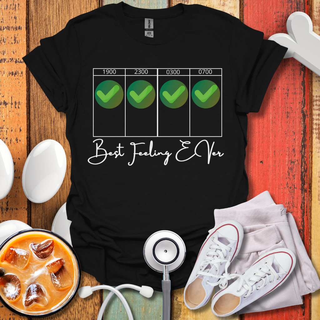 Best Feeling Ever Night Shift T-Shirt
