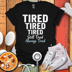 Always Tired T-Shirt