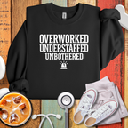 Overworked Understaffed Unbothered Sweatshirt