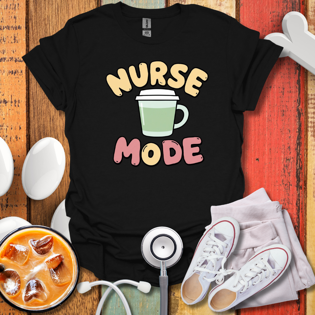 Nurse Mode T-Shirt