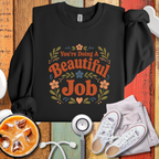 You're Doing A Beautiful Job Crewneck Sweatshirt