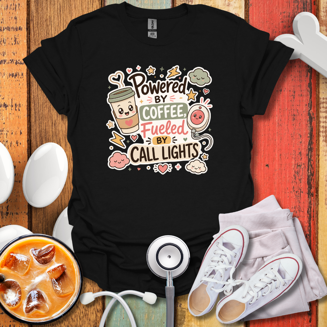 Powered By Coffee Fueled By Call Lights T-Shirt