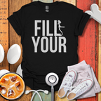 Fill Your Cup T-Shirt