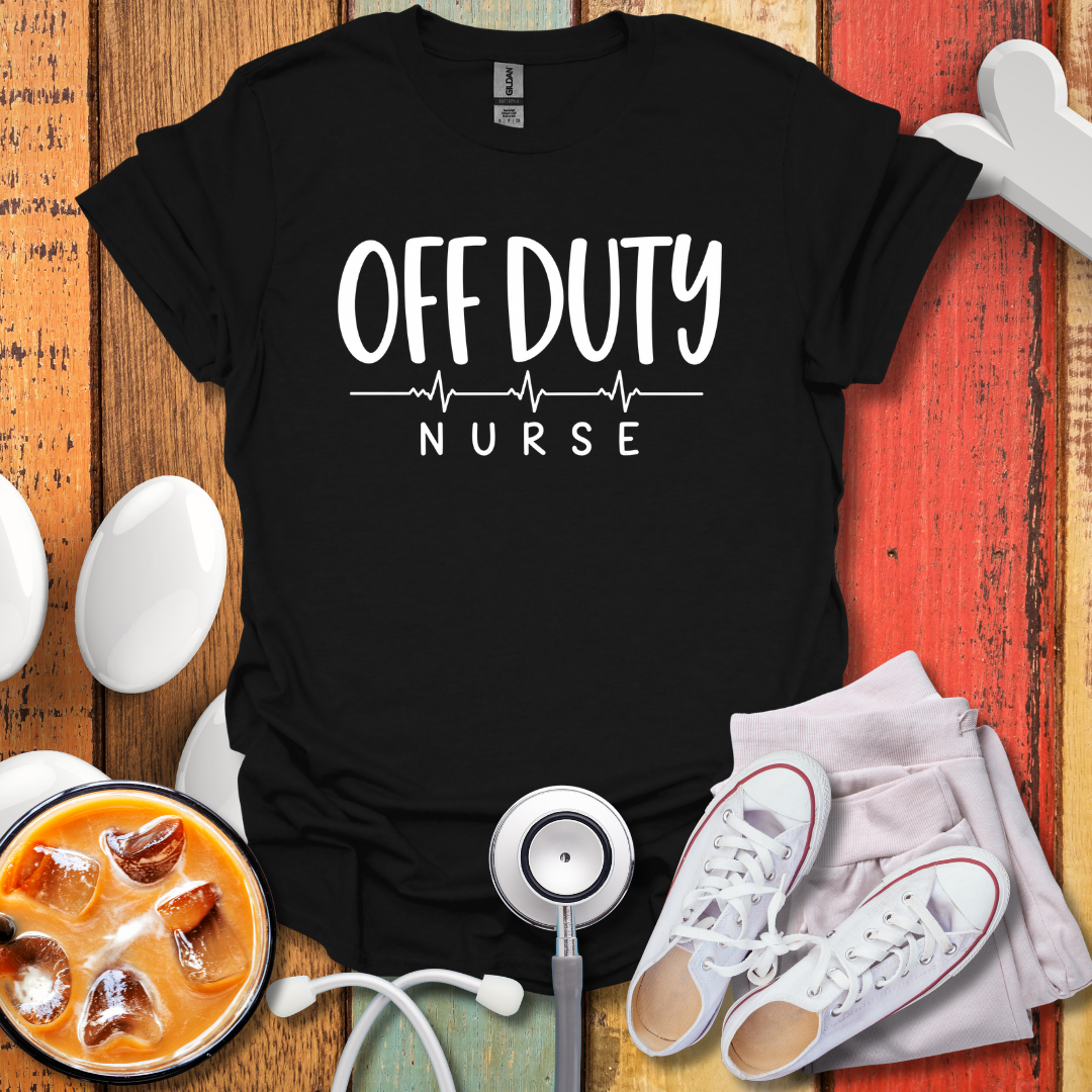 Off Duty Nurse T-Shirt