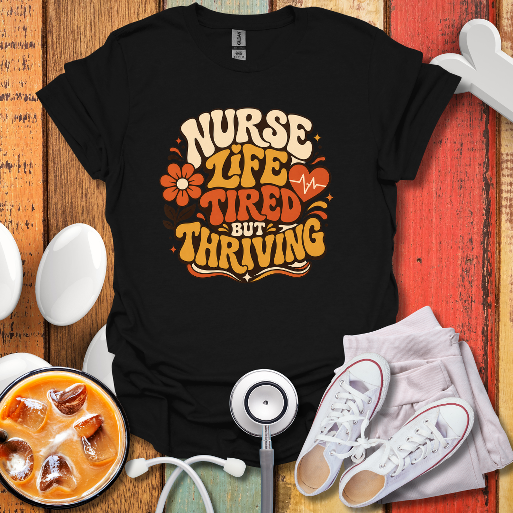 Tired But Thriving T-Shirt