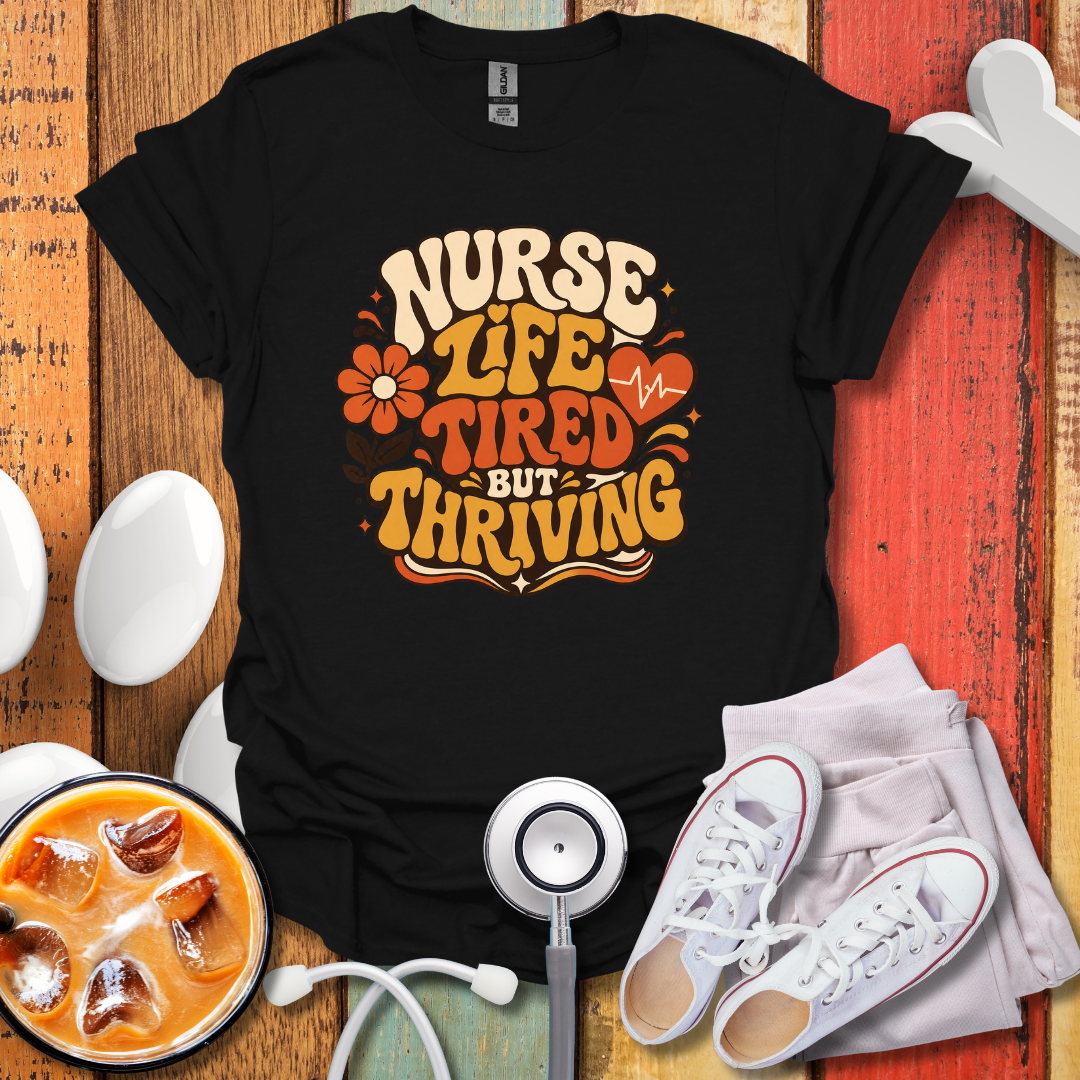 Tired But Thriving T-Shirt