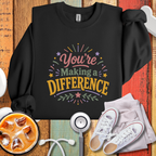 You’re Making a Difference Sweatshirt