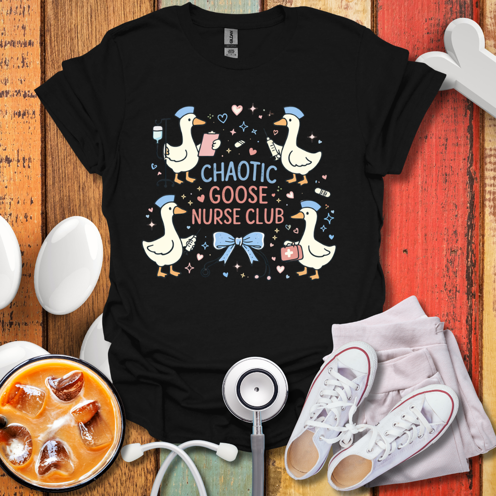 Chaotic Goose Nurse Club T-Shirt