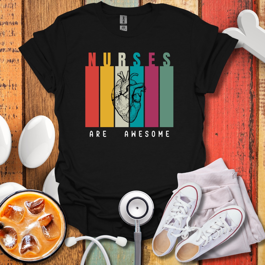 Nurses Are Awesome T-Shirt