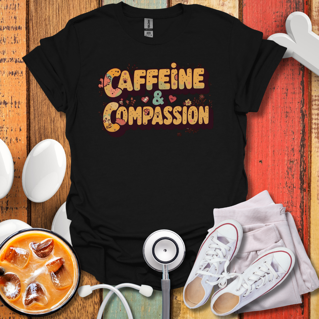 Caffeine & Compassion T-Shirt