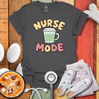 Nurse Mode T-Shirt