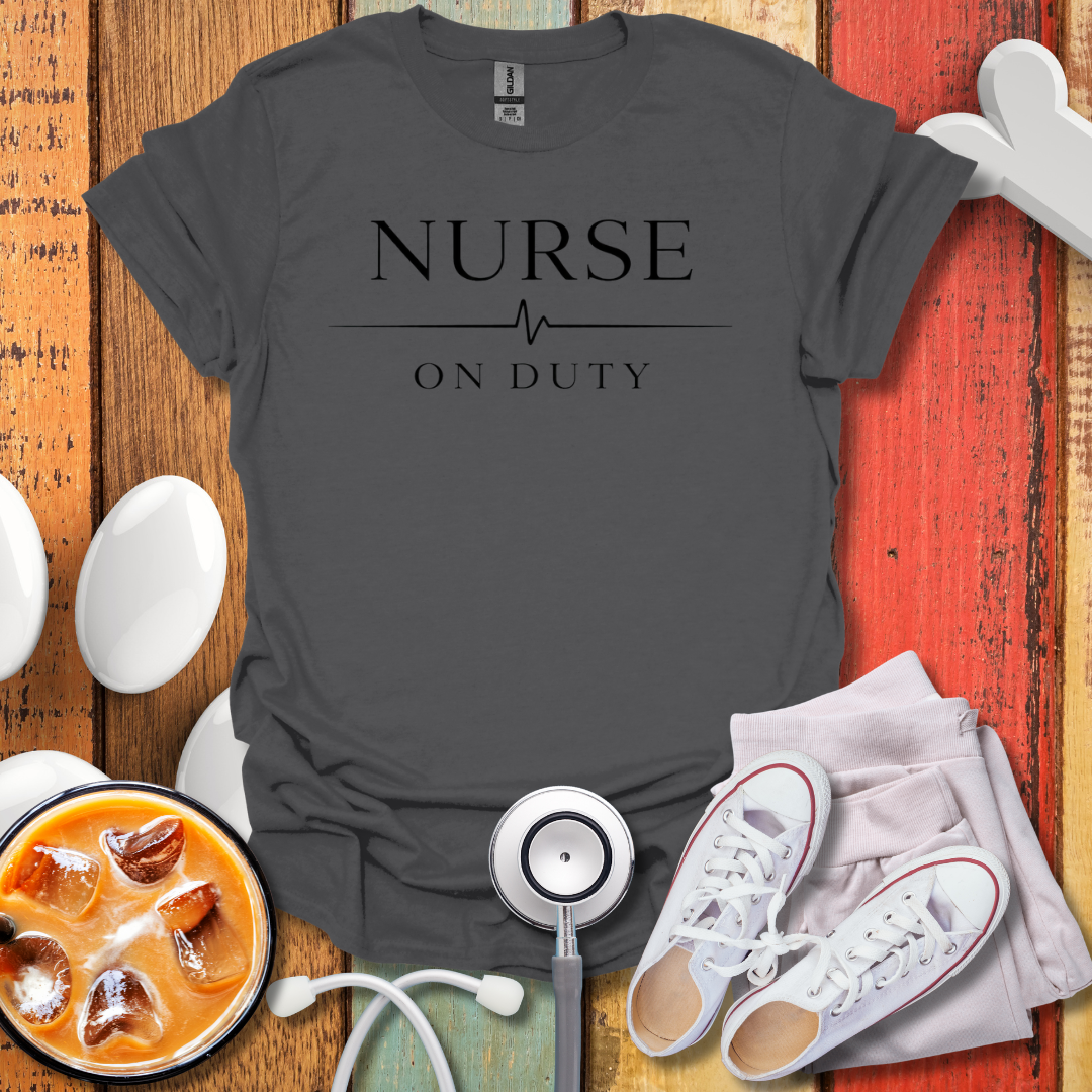 Nurse On Duty T-Shirt