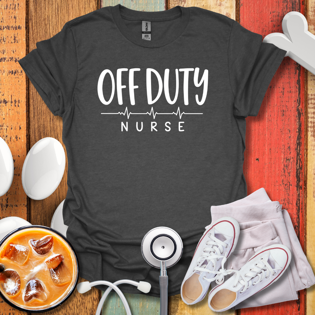 Off Duty Nurse T-Shirt
