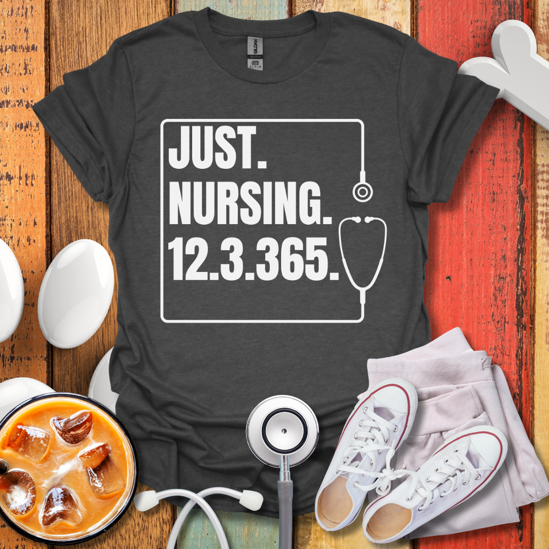 Just Nursing T-Shirt