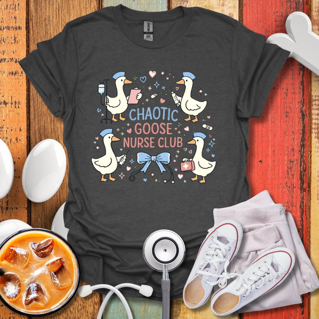 Chaotic Goose Nurse Club T-Shirt