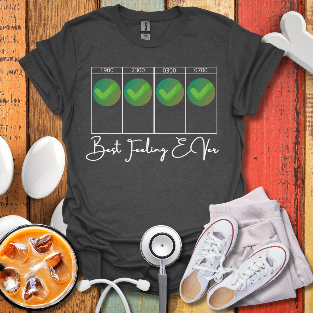 Best Feeling Ever Night Shift T-Shirt