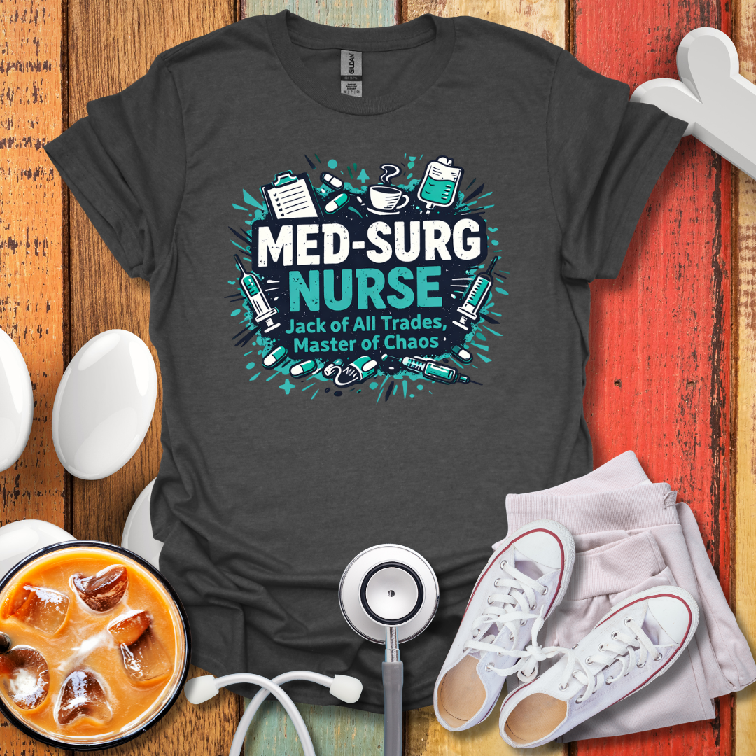 Med-Surg Nurse T-Shirt