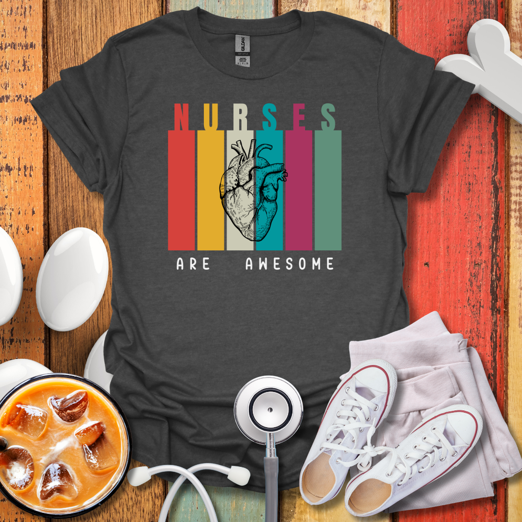 Nurses Are Awesome T-Shirt