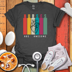 Nurses Are Awesome T-Shirt