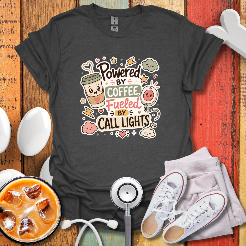 Powered By Coffee Fueled By Call Lights T-Shirt