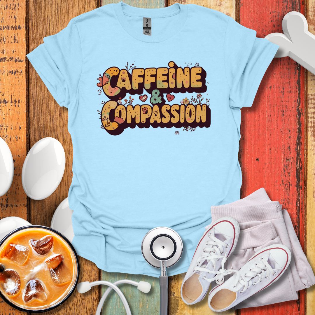 Caffeine & Compassion T-Shirt