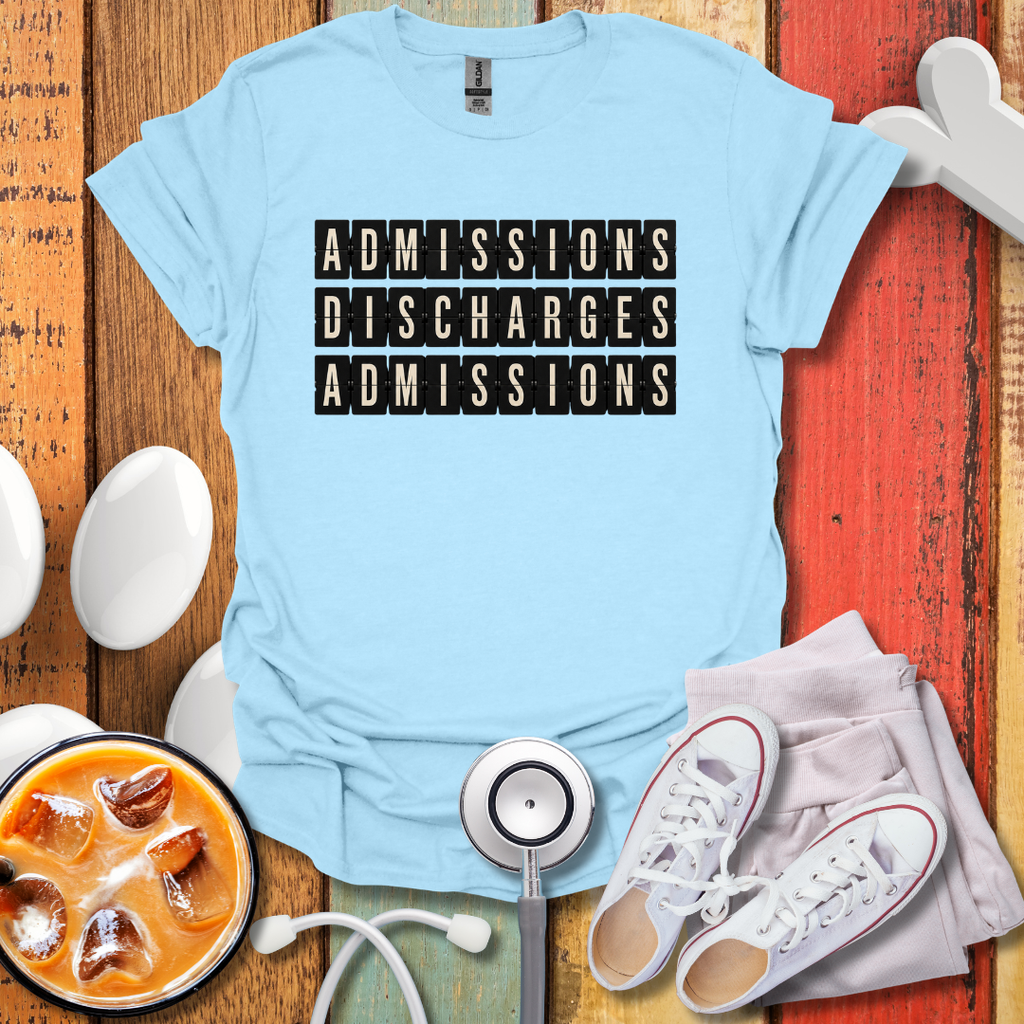 Admissions Discharges Admissions T-Shirt