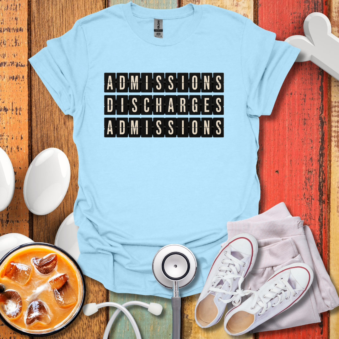 Admissions Discharges Admissions T-Shirt
