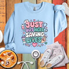 Saving Lives Nurse Sweatshirt