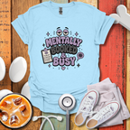 Mentally Booked & Busy T-Shirt