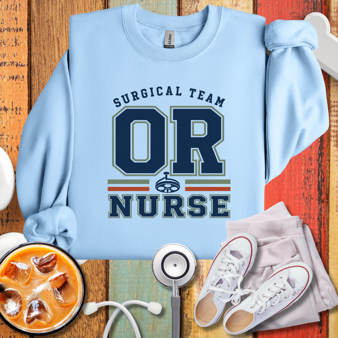 OR Nurse Surgical Team Sweatshirt