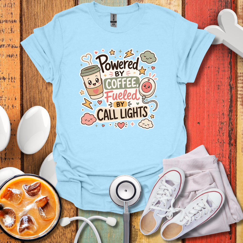 Powered By Coffee Fueled By Call Lights T-Shirt