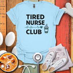 Tired Nurse Club T-Shirt