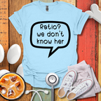 Ratio? We Don't Know Her T-Shirt