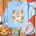 Here For You Sweatshirt