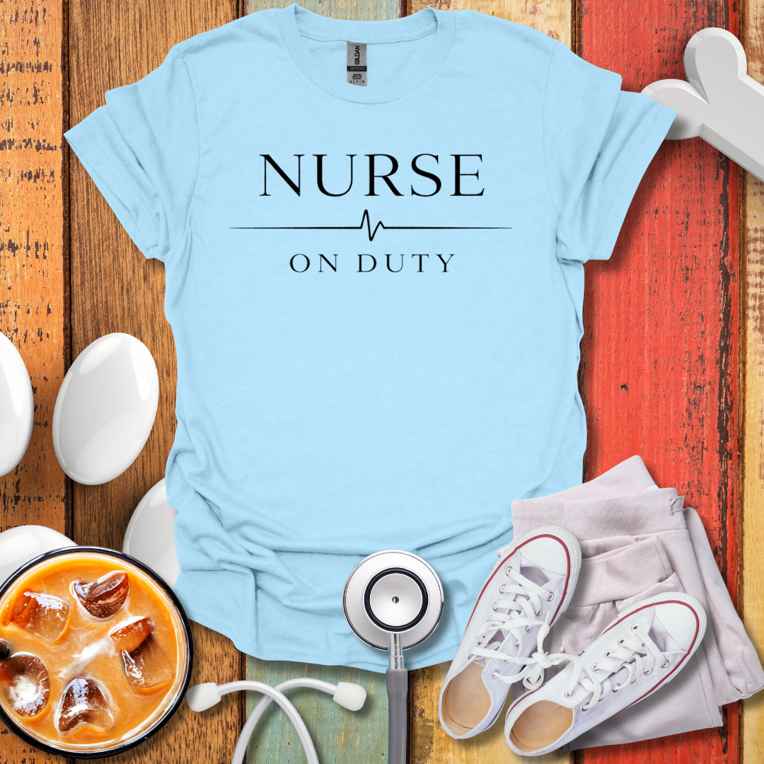 Nurse On Duty T-Shirt