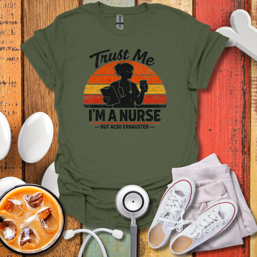 I'm A Nurse T-Shirt