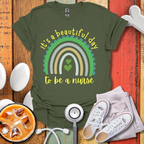 It's A Beautiful Day To Be A Nurse Color T-Shirt