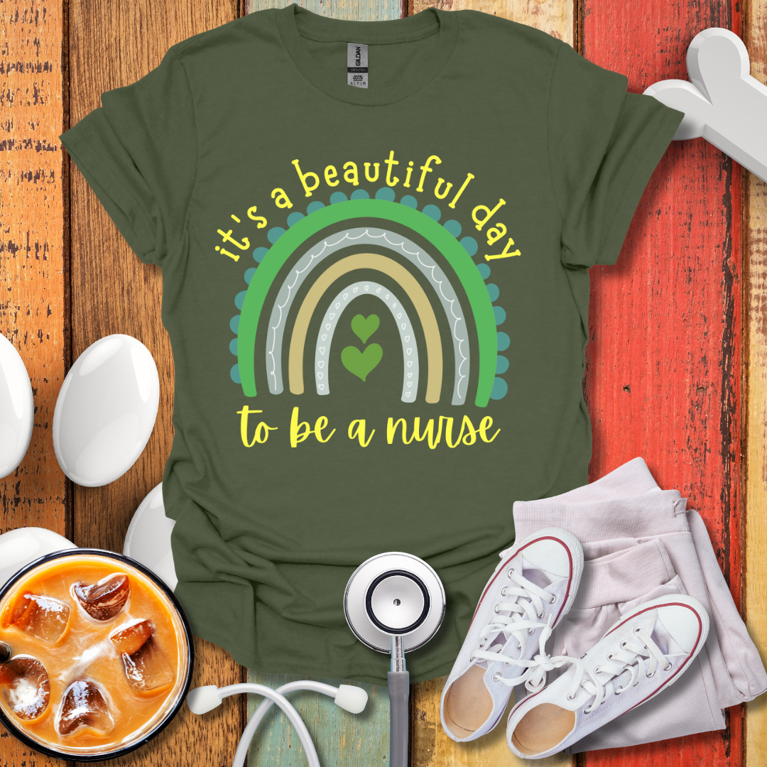 It's A Beautiful Day To Be A Nurse Color T-Shirt