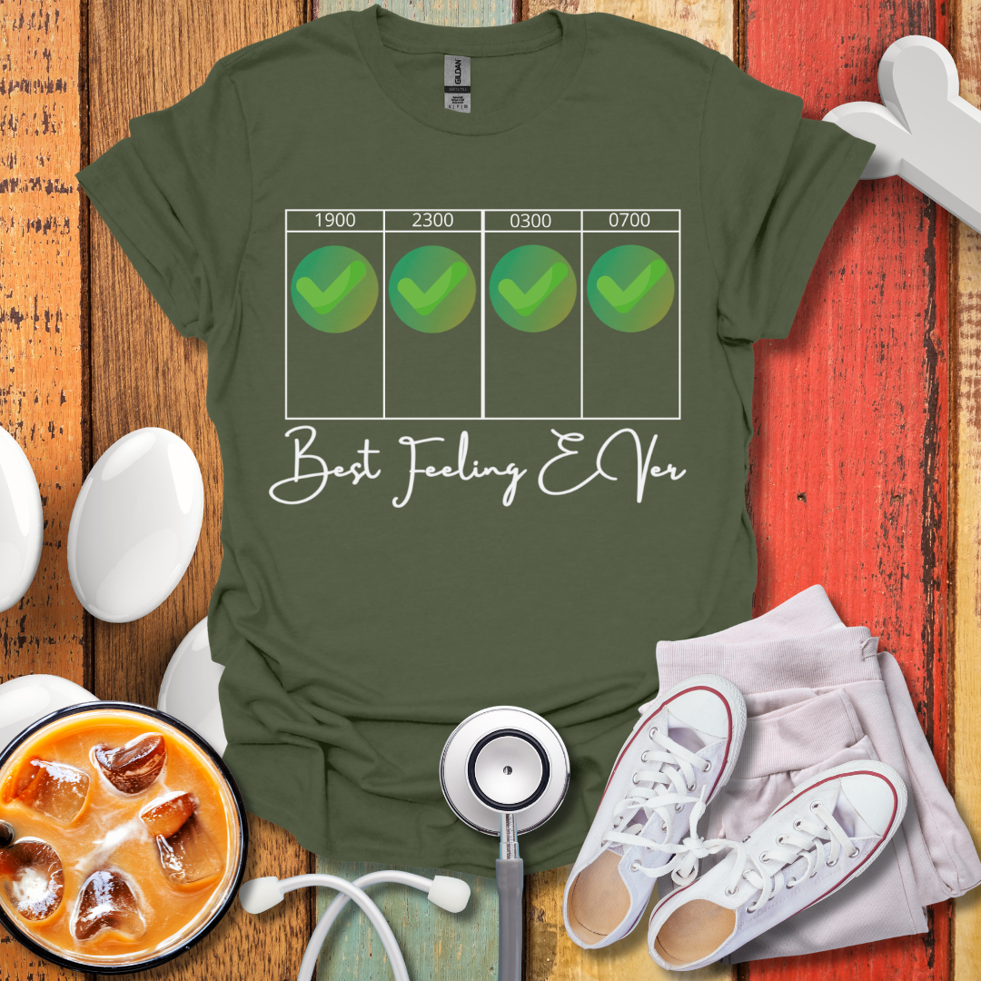 Best Feeling Ever Night Shift T-Shirt
