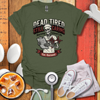 Dead tired Nursing Student T-Shirt