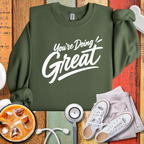 You Are Doing Great Sweatshirt