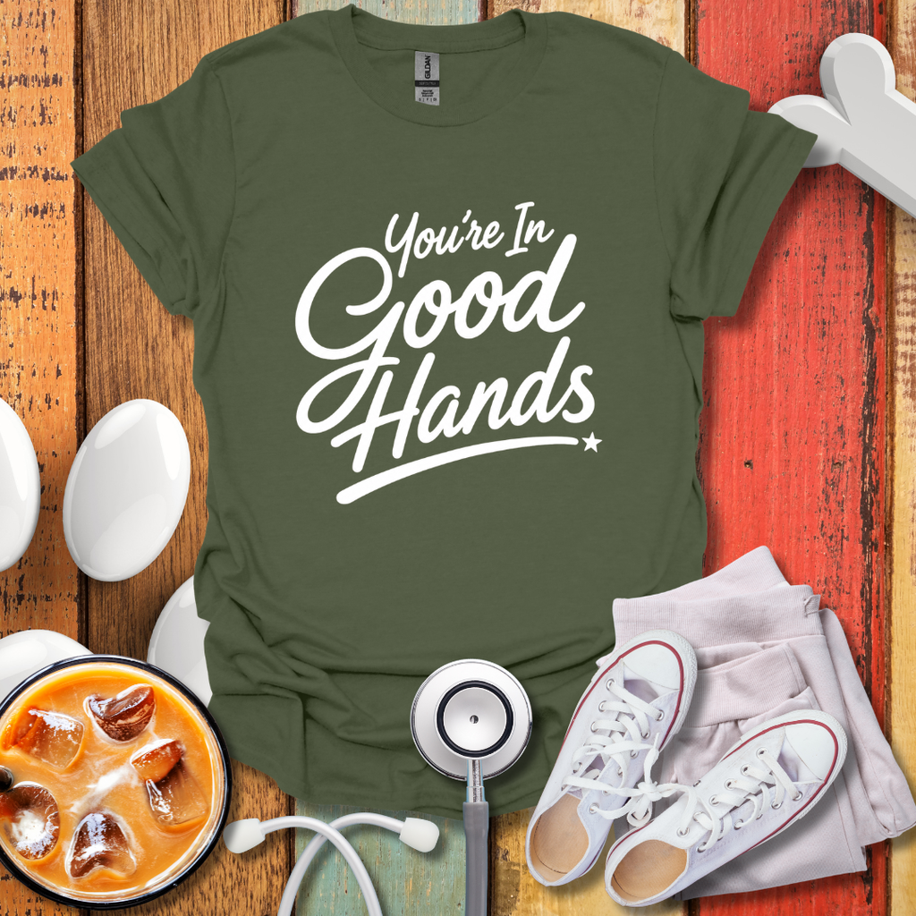 You're In Good Hands BW T-Shirt