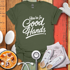 You're In Good Hands BW T-Shirt
