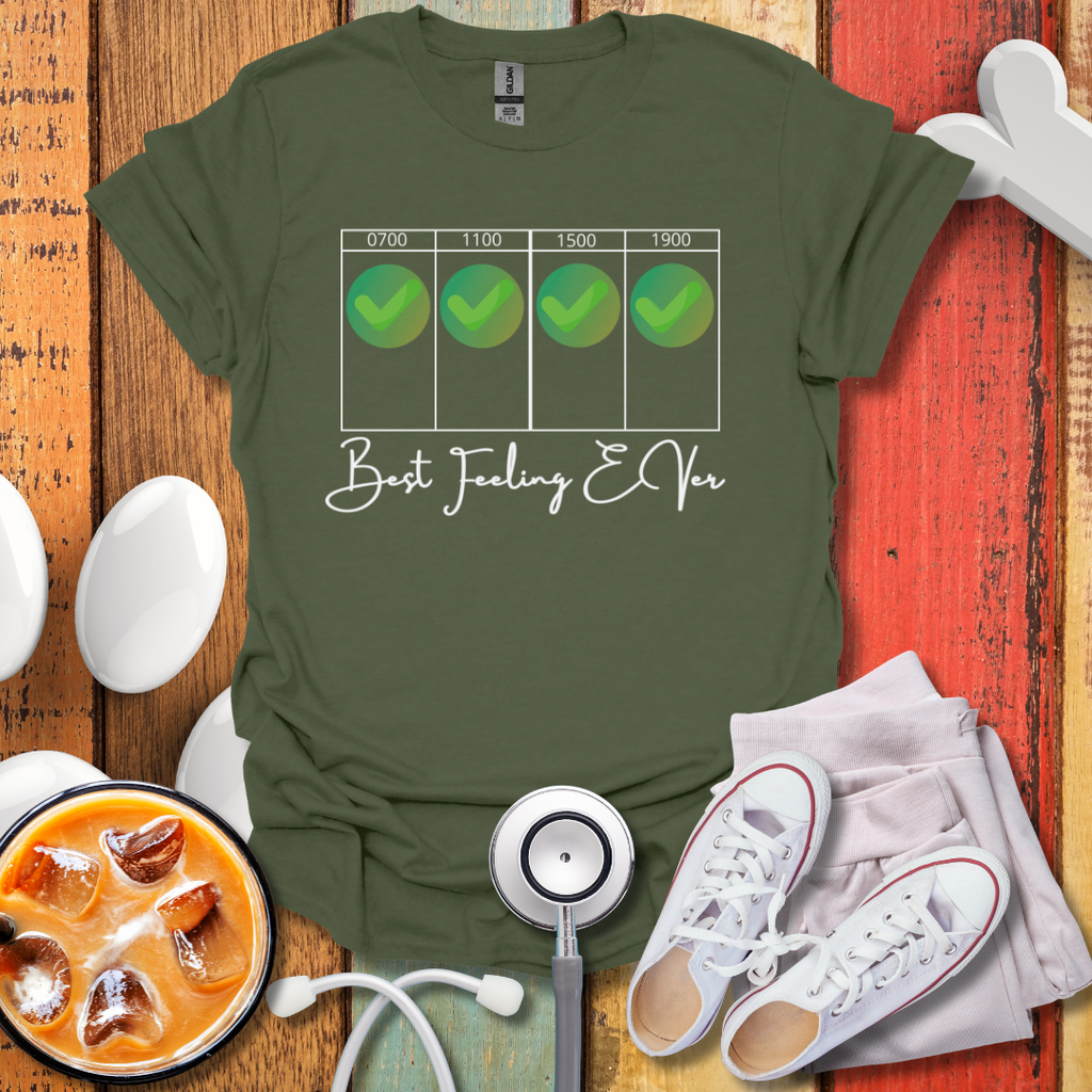 Best Feeling Ever Day Shift T-Shirt